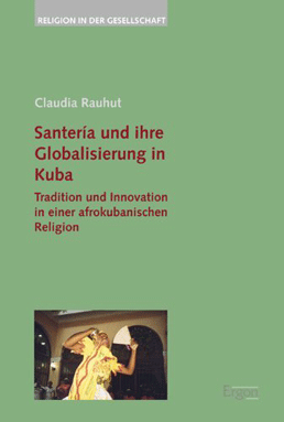 Santería und ihre Globalisierung in Kuba