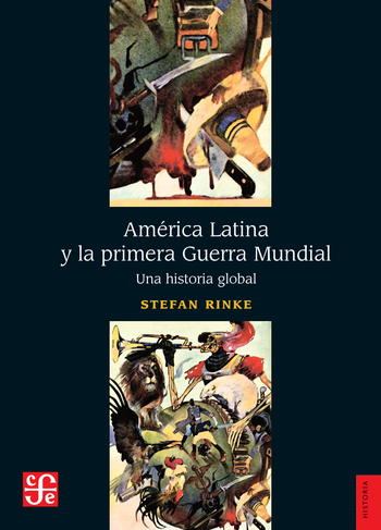 Cover América Latina y la primera Guerra Mundial. Una historia global