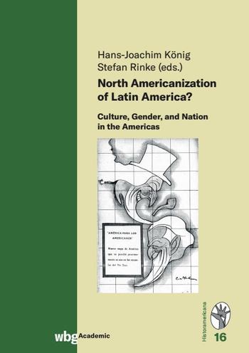 Cover Historamericana 16: North Americanization of Latin America?