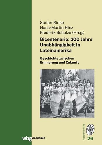 Cover Historamericana 26: Bicentenario: 200 Jahre Unabhängigkeit in Lateinamerika