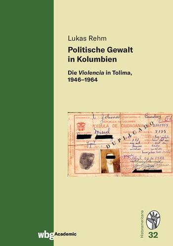 Cover Historamericana 32: Politische Gewalt in Kolumbien. Die Violencia in Tolima, 1946-1964