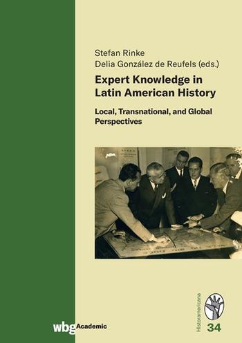 Cover Historamericana 34: Expert Knowledge in Latin American History. Local, Transnational, and Global Perspectives