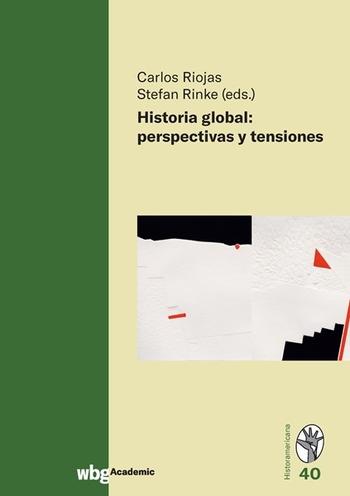 Cover Historamericana 40: Historia global: perspectivas y tensiones