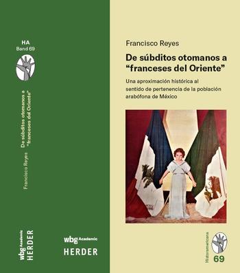 Historamericana 69: De súbditos otomanos a “franceses del Oriente”