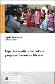 Espacios mediáticos. Cultura y representación en México