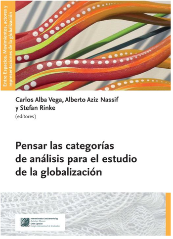 Pensar las categorías de análisis para el estudio de la globalización