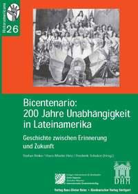 Bicentenario: 200 Jahre Unabhängigkeit in Lateinamerika