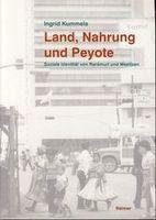 Monographie_Land_Nahrung_und_Peyote