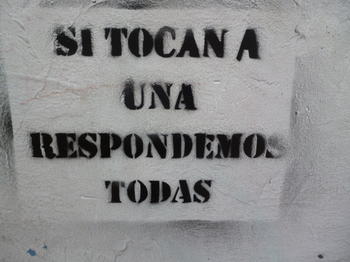 "Si tocan a una respondemos todas"