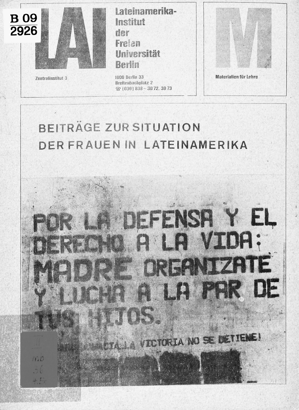 As condições de vida das mulheres na América Latina são um tema central na pesquisa e no ensino, o qual também foram publicados materiais próprios.